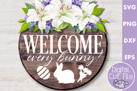 Welcome Every Bunny Svg