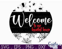 Welcome To Our Haunted Home Round Svg