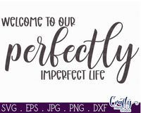 Welcome To Our Perfectly Imperfect Life