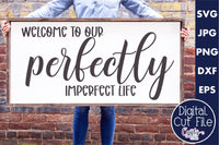 Welcome To Our Perfectly Imperfect Life