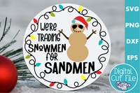 We're Trading Snowmen For Sandmen