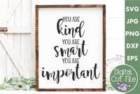 You Are Kind You Are Smart You Are Important