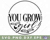 You Grow Girl Svg