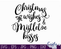 Christmas Wishes And Mistletoe Kisses Svg