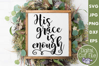 His Grace Is Enough Svg