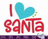 Christmas Svg, I Love Santa