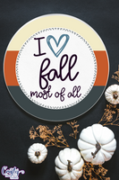 I Love Fall Most Of All Round Sign Svg