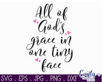 All Of God's Grace In One Tiny Face SVG