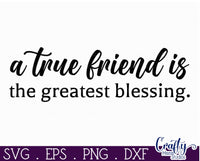 A True Friend Is The Greatest Blessing