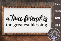 A True Friend Is The Greatest Blessing