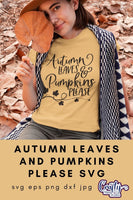 Autumn Leaves And Pumpkins Please Svg