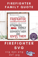 Behind Every Strong Firefighter SVG