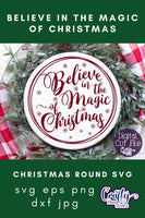 Believe In The Magic Of Christmas Svg