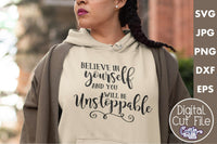 Believe In Yourself And You Will Be Unstoppable