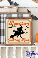 Beware The Witching Hour Sign