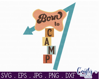 Born To Camp Retro Camping Svg