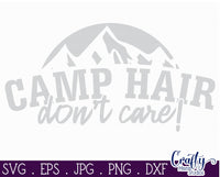 Camp Hair Don't Care Svg, Camping Svg