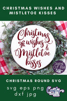 Christmas Wishes And Mistletoe Kisses Svg