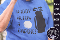 Daddy Needs A Caddie