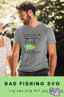 Dad's A Reel Keeper Svg