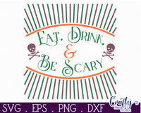 Retro Halloween Svg, Eat Drink And Be Scary