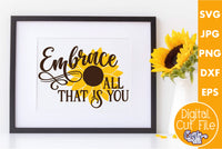 Embrace All that Is You, Sunflower Svg