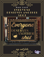 Everyone Deserves Another Shot Sign Svg