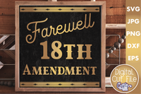 Farewell 18th Amendment Svg