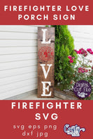 Firefighter Love Porch Sign