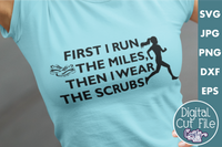 First I Run The Miles | Nurse Runner