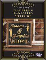 Flappers And Gangsters Welcome Svg