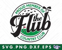 Proud Member Of The Flub Country Club