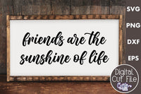 Friends Are The Sunshine Of Life