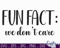 Fun Fact We Don't Care Svg