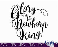 Glory To The Newborn King, Christian SVG