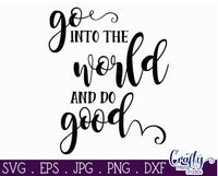 Go Into the World and Do Good Svg