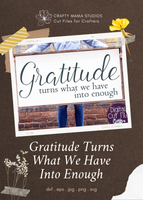 Gratitude Turns What We Have Into Enough