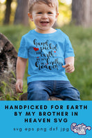 Hand Picked For Earth By My Brother SVG