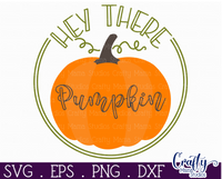 Hey There Pumpkin Round Sign Svg