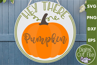 Hey There Pumpkin Round Sign Svg