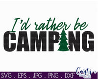 I'd Rather Be Camping Svg