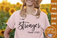 I Am Stronger Than I Feel