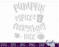 Pumpkin Spice And Everything Nice, Fall Svg