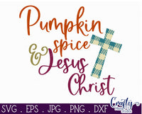 Pumpkin Spice And Jesus Christ Svg, Fall