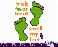 Trick Or Treat Smell My Feet Svg