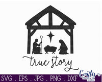 Christmas Svg, True Story Nativity