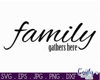 Family Gathers Here Svg