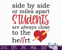 Side By Side Or Miles Apart, Teacher Svg Quote