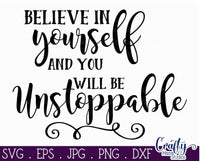 Believe In Yourself And You Will Be Unstoppable