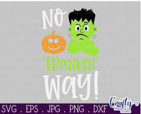 No Franken Way Svg, Halloween Svg